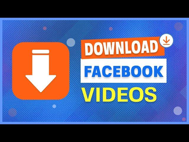 How To Download Facebook Videos (Without Any Software)