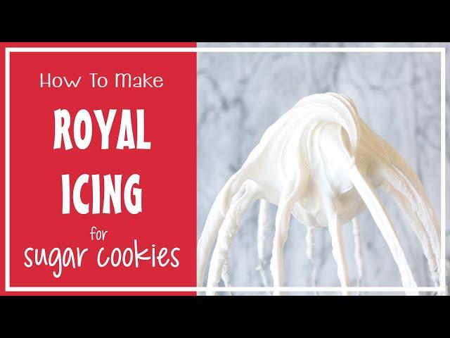 How To Make Royal Icing For Decorated Sugar Cookies