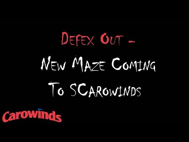 Defex Out - New SCarowinds Maze Coming