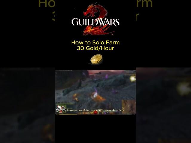 How to Solo Farm 30 Gold Per Hour in Guild Wars 2 (Preview)