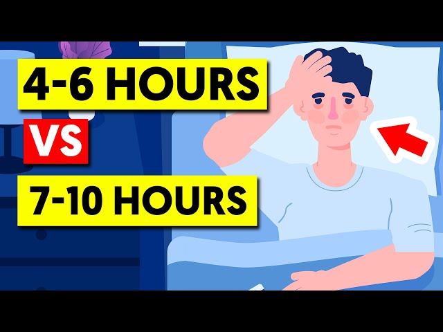 What Happens To Your Body When You Sleep 4-6 Hours vs 7-10 Hours