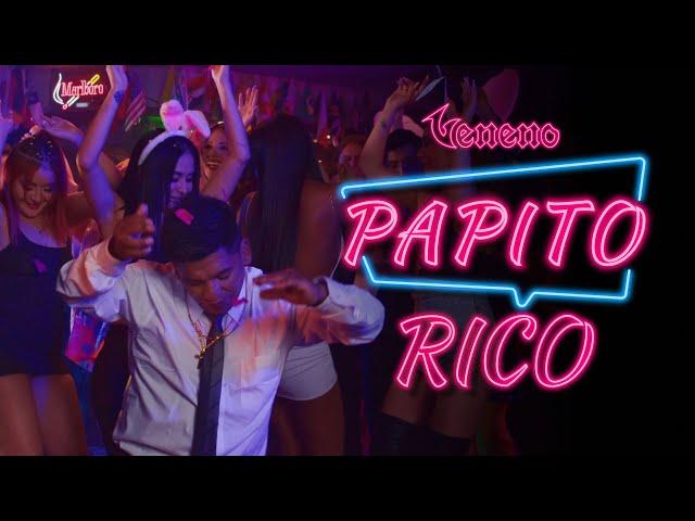 VENENO - Papito rico (Video Oficial)