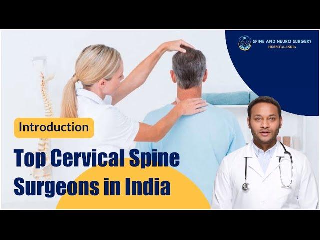 Top Cervical Spine Surgeons in India | Spine and Neuro Surgery Hospital India