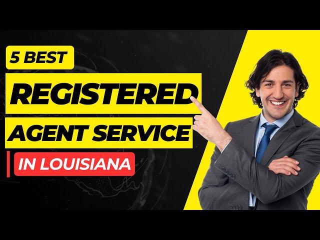 Top 5 Registered Agent Services in Louisiana. [2024 Best ]