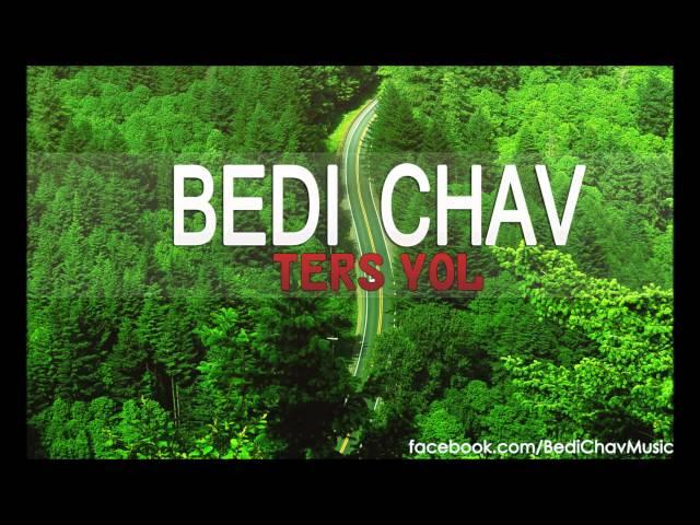 Bedi Chav - Ters Yol