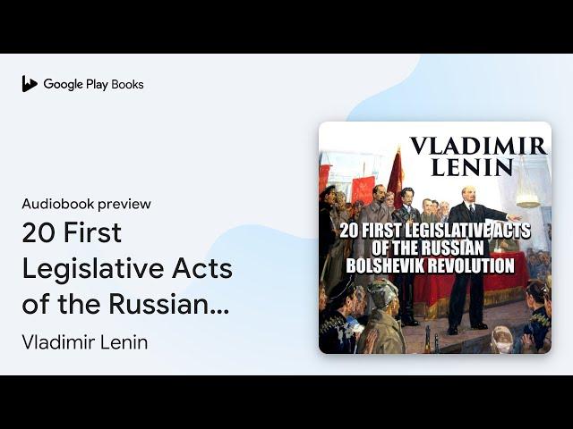 20 First Legislative Acts of the Russian… by Vladimir Lenin · Audiobook preview