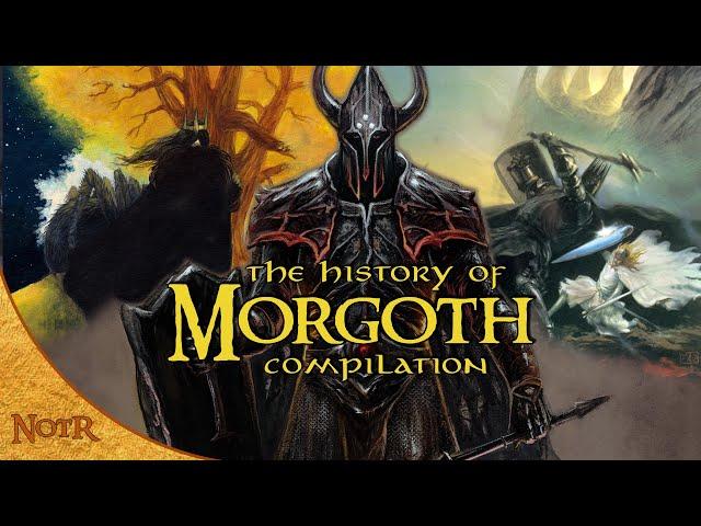 The History of Morgoth [COMPILATION] | Tolkien Explained