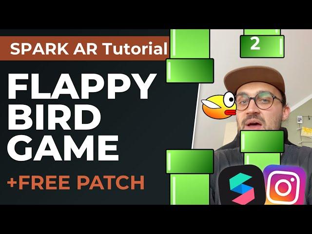 Flappy Bird Game - Spark AR Tutorial + Free Patch & Asset | Create Your Own Instagram Filter Game