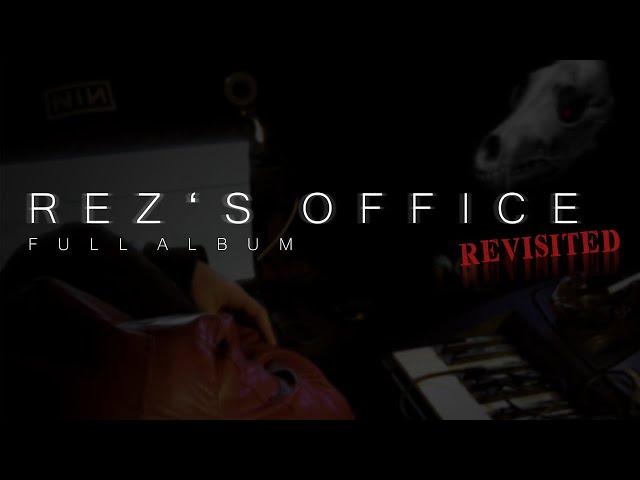 [Music] Rez's Office (Revisited) - Full Album