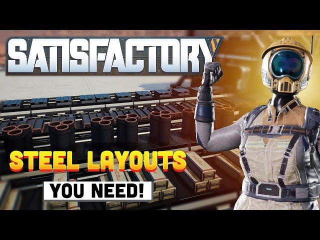 7 EFFICIENT Steel Factory Layouts You NEED! | Satisfactory Update 7 (Beginner Guide)