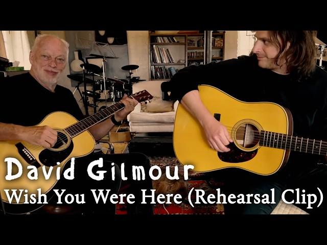 David Gilmour - Wish You Were Here (Rehearsal Clip)