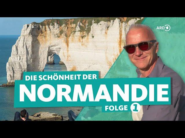 Normandy in France: beaches, cider and the gifts of the Atlantic (1/3) | WDR Reisen