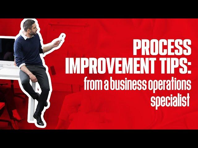 PROCESS IMPROVEMENT TIPS : from a business operations specialist | Simplicity Consultancy