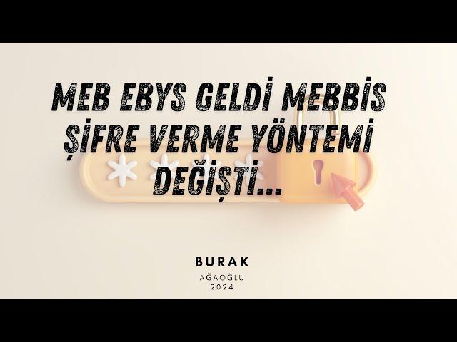 MEB EBYS MEBBİS ŞİFRESİ NASIL VERİLİR?