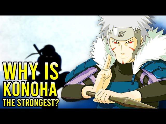 Why Is Konoha The Strongest Hidden Village?