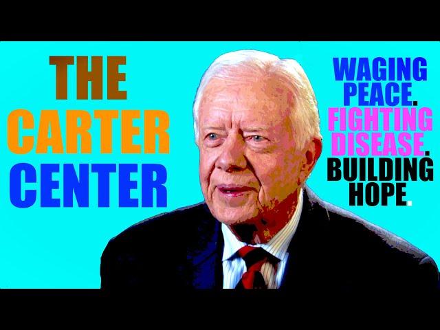 The Carter Center Waging Peace and Building Hope