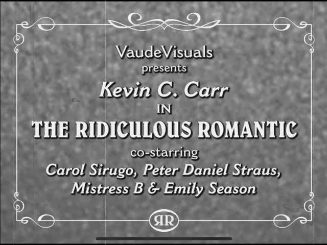 THE RIDICULOUS ROMANTIC - A silent film experiment