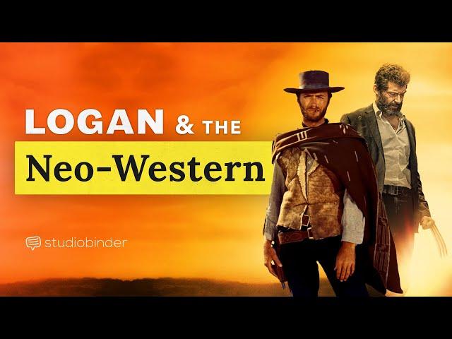 Logan and the Neo-Western Explained — The Evolution of Western Movies