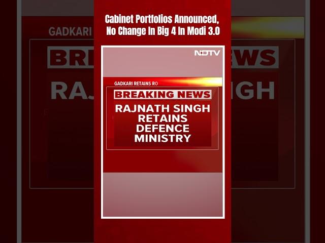 Modi 3.0 Ministries Announced, No Change In Big 4