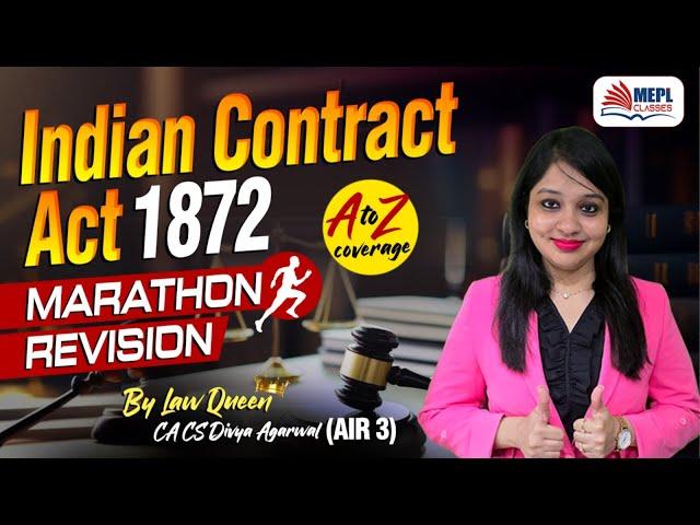 INDIAN CONTRACT ACT - Marathon Revision By Divya Agarwal Mam For CA/CS/CMA Foundation/Inter | MEPL