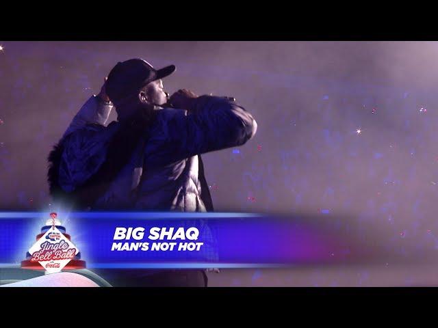 Big Shaq - ‘Mans Not Hot’ - (Live At Capital’s Jingle Bell Ball 2017)