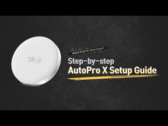 AutoPro XㅣStep-by-Step Setup Guide