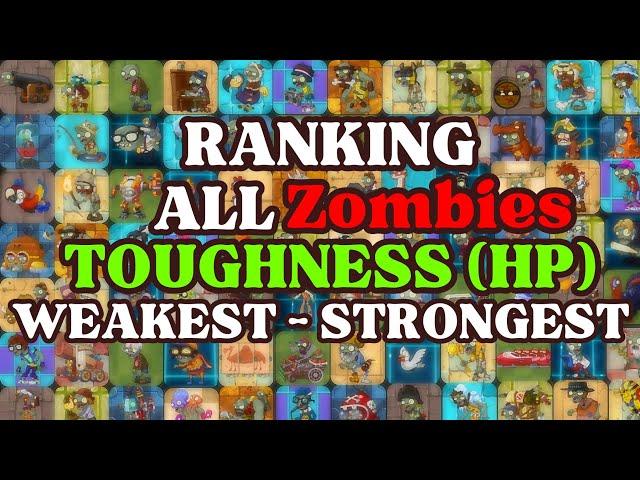 Ranking ALL Zombie's HP from The Weakest to Strongest - Plants vs. Zombies 2