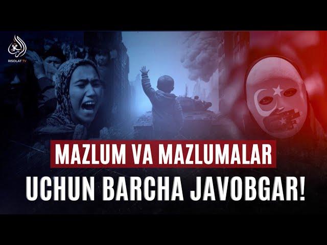 Mazlum va mazlumalar uchun barcha javobgar | Ustoz Abu Abdulloh