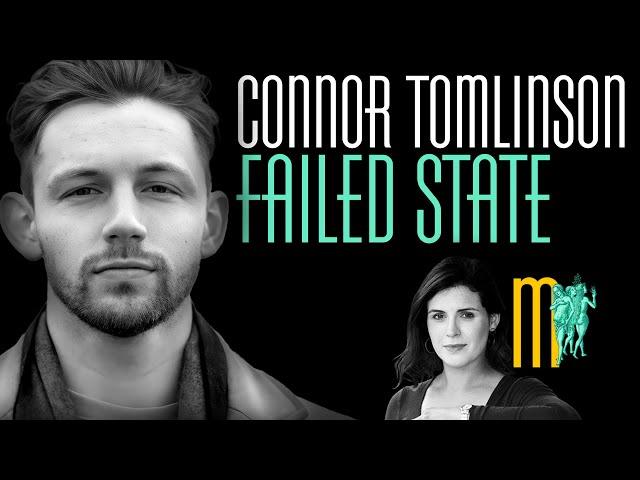 Failed State - Connor Tomlinson | Maiden Mother Matriarch Episode 128