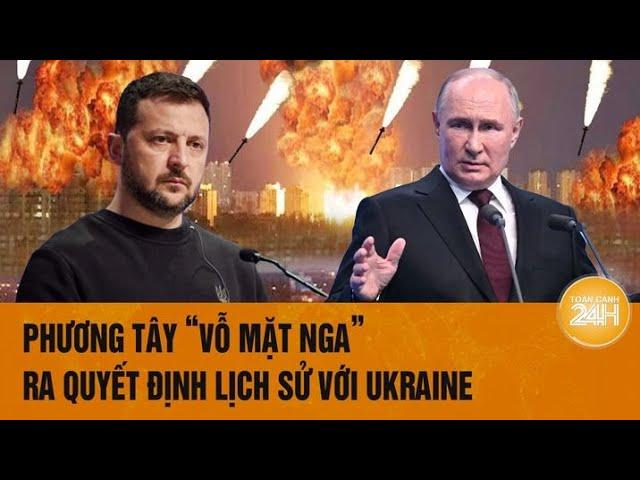 Thời sự quốc tế: Phương Tây “vỗ mặt Nga”, ra quyết định lịch sử với Ukraine