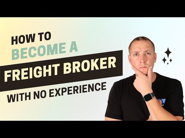 How to Become a Freight Broker with no Experience - The Final Mile #15