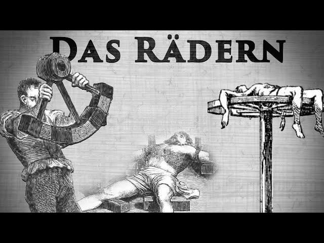 Das Rädern - Eine der brutalsten Strafen der Geschichte