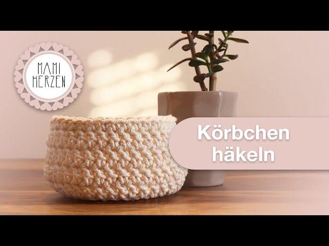 Körbchen häkeln - super EINFACH und super schnell!