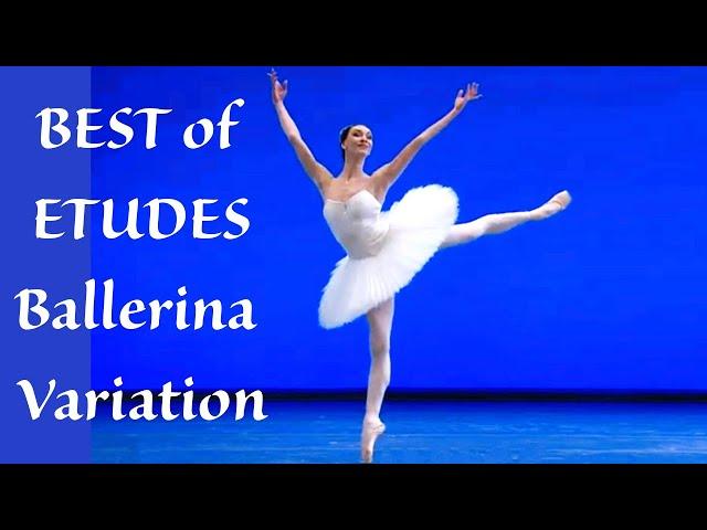 Best Etudes Ballerina Variation - Smirnova Obraztsova Cavallo Letestu Novikova Tereshkina