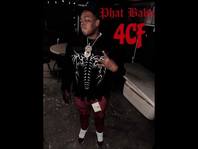 Phat Baby - 4CF