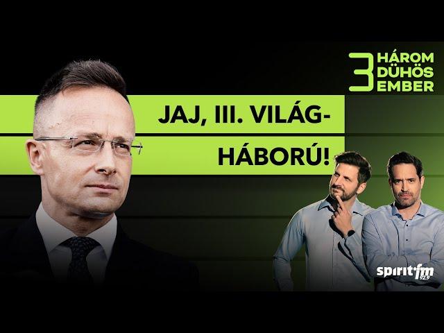 Jön a III. világháború?; Fidesz: hazudj nagyobbat! | 3 DÜHÖS EMBER #11