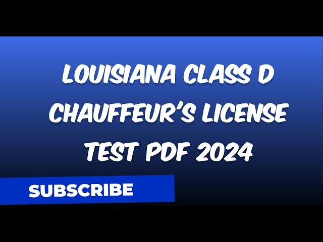 LOUISIANA CLASS D CHAUFFEUR'S LICENSE TEST PDF