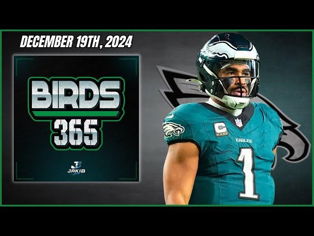 Birds 365: A Philadelphia Eagles Show | Thursday December 19th, 2024