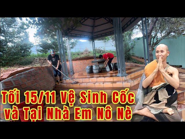 Tối ngày 15 tháng 11, Dọn Vệ Sinh Cốc Thầy Minh Tuệ và Tại Nhà Em Nô Nè rất vui vẻ