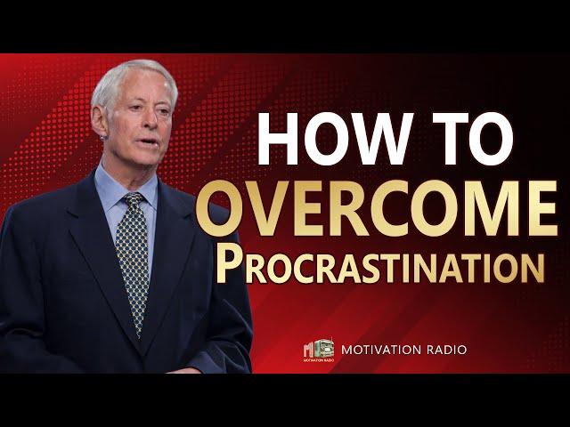 Stop PROCRASTINATION & Increase Motivation | An Eye Opening Speech Of Brian Tracy 2025