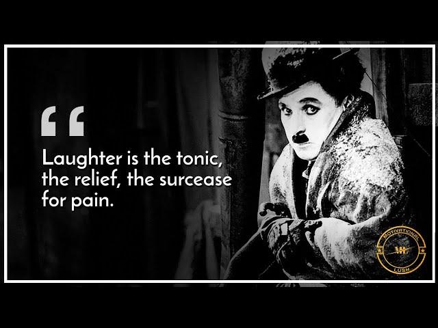 Life changing quotes by Charlie Chaplin | Motivational quotes