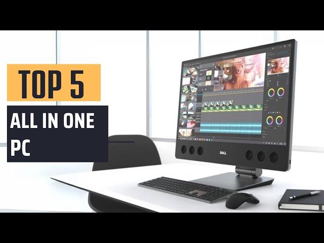 Best All In One PC [2024] - Top 5 Picks