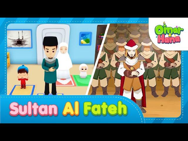 Sultan Al-Fateh | Islamic Series & Songs For Kids | Omar & Hana English