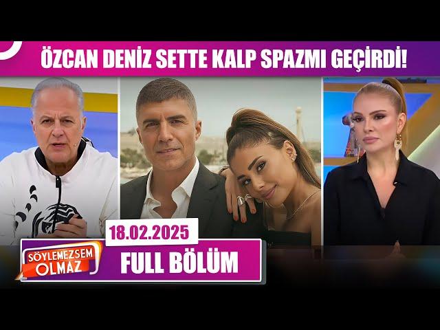 Söylemezsem Olmaz | 18 Şubat 2025