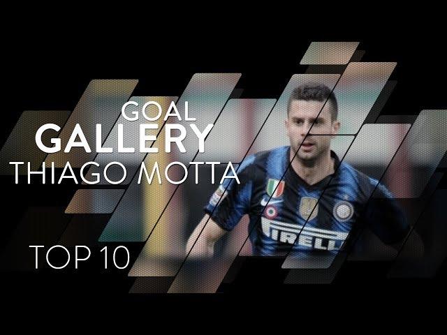 THIAGO MOTTA | INTER TOP 10 GOALS | Goal Gallery 