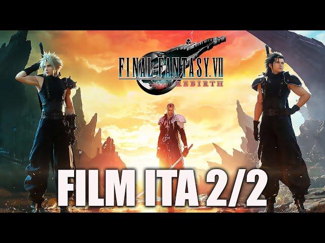 FINAL FANTASY VII REBIRTH IL FILM DEL GIOCO COMPLETO PARTE 2 DI 2 GAMEPLAY ITA