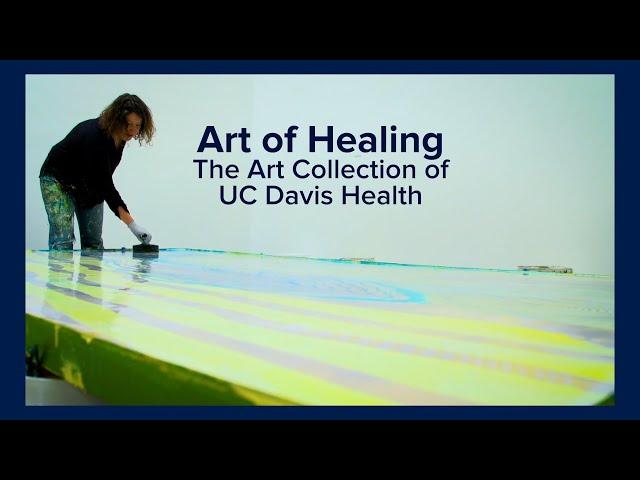 Art of Healing: The Art Collection of UC Davis Health