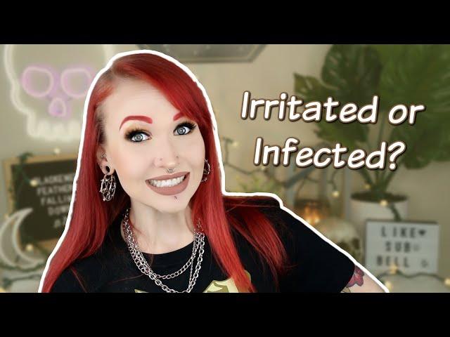 Is Your Piercing INFECTED or IRRITATED?