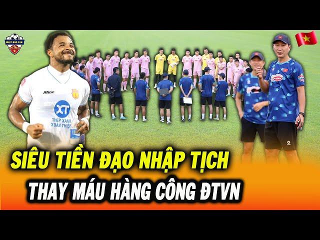 Thay Máu Hàng Công ĐT Việt Nam, HLV Kim Sang Sik Triệu Tập Siêu Tiền Đạo Nhập Tịch, NHM Chờ Đợi