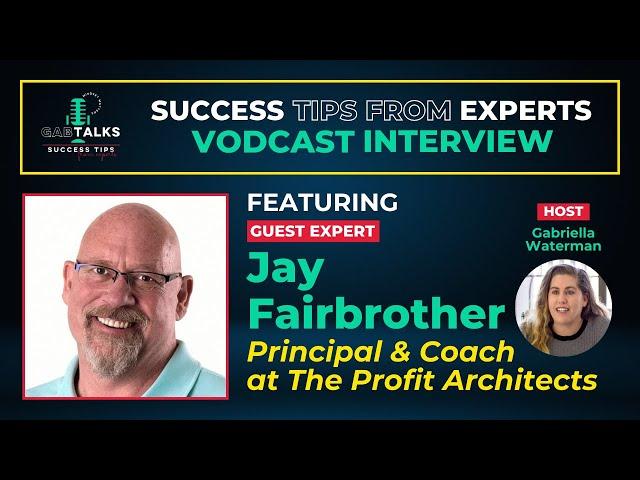 A good guide to Profitable Business with Jay Fairbrother